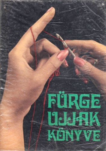 Villányi Emilné - Fürge ujjak könyve 1969