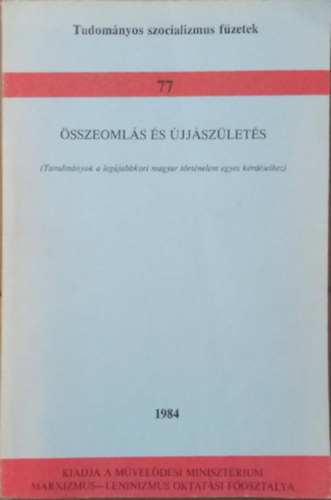 sszeomls s jjszlets  - Tudomnyos szocializmus fzetek 77.