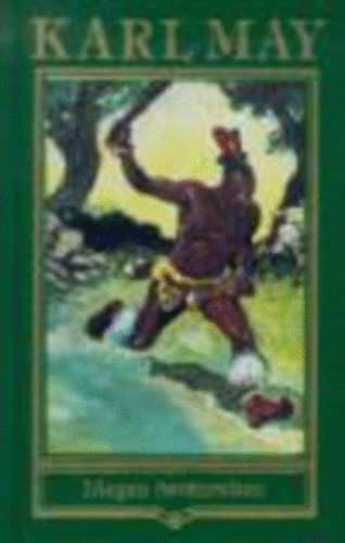 Karl May - Idegen �sv�nyeken (Karl May �sszes m�vei 23.)