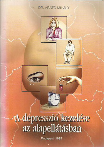 Dr. Arat Mihly - A depresszi kezelse az alapelltsban