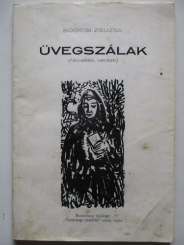 Bodicsi Zsuzsa - vegszlak (Novellk, versek)