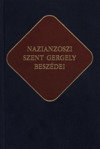 Szent Istvn Trsulat - Nazianzoszi Szent Gergely beszdei - keresztny rk 17.
