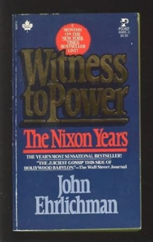John Ehrlichman - Witness to Power: The Nixon Years