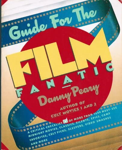 Danny Peary - Guide for the Film Fanatic (tmutat a filmrajongknak, angol nyelven)