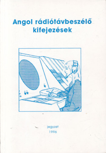 Szalontai Andrea  (szerk.) - Angol rditvbeszl kifejezsek (repls)