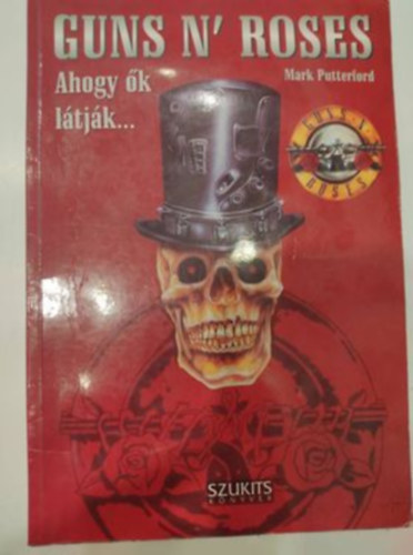 M�rk putterford - Guns n' Roses: Ahogy �k l�tj�k...