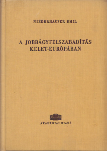 Niederhauser Emil - A jobbgyfelszabadts Kelet-Eurpban
