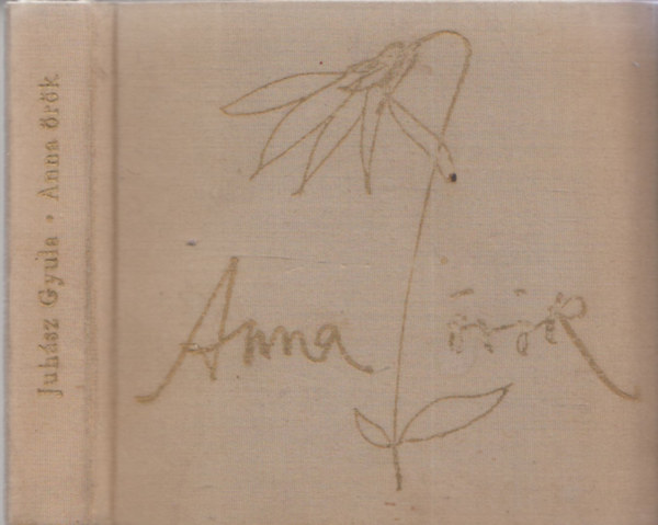 Juhász Gyula - Anna örök (törpekönyv)