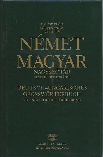 Fldes Csaba; Halsz Eld; Uzonyi Pl - Nmet-magyar nagysztr /j/