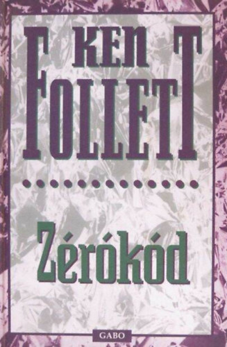 SZERZ� Ken Follett FORD�T� R�cz P�ter - Z�r�k�d (Code to Zero) - R�cz P�ter ford�t�s�ban