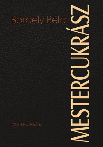Borbély Béla - Mestercukrász