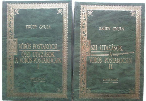 Kr�dy Gyula - A v�r�s postakocsi -  �szi utaz�sok a v�r�s postakocsin I-II. (Magyar klasszikusok 2-3.)