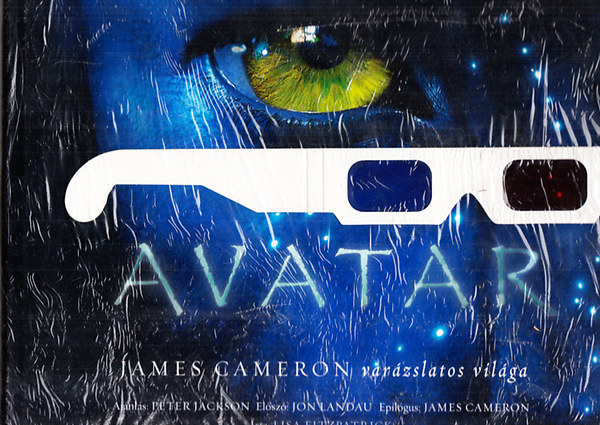 Lisa Fitzpatrick - Avatar - James Cameron varzslatos vilga (3D szemveggel)