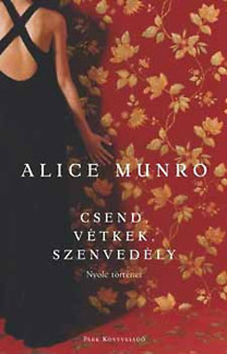 Alice Munro - Csend, v�tkek, szenved�ly (Nyolc t�rt�net)