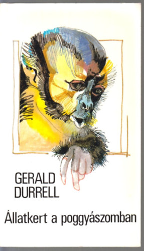 Gerald Durrell - llatkert a poggyszomban