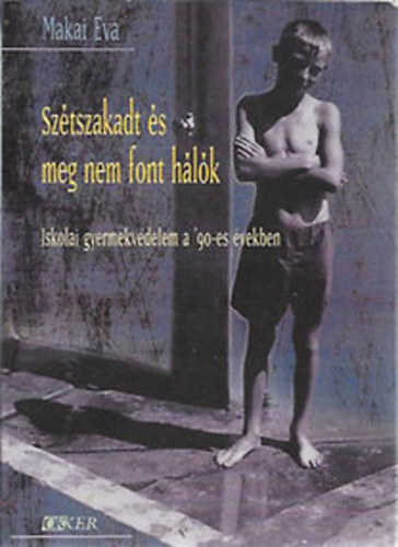 Makai va - Sztszakadt s meg nem font hlk
