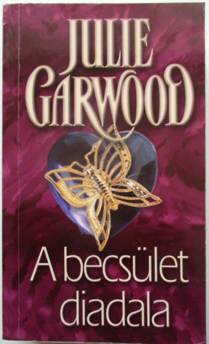 Julie Garwood - A becs�let diadala