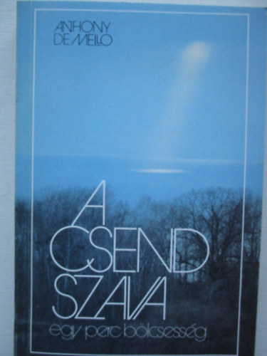 Anthony De Mello - A csend szava - egy perc blcsessg