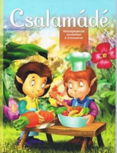 Csalamádé - Készségfejlesztő munkafüzet 4-5 éveseknek