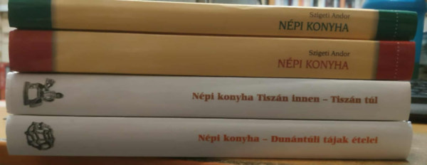 Szigeti Andor - 4 db Szigeti Andor: 4 db Népi konyha: A palócok, a matyók, a bodrogköziek, a felső-tisza vidékiek, a hajdúságiak, a nyírségiek és a sárrétiek ételei + Dunántúli tájak ételei + Tiszán innen - Tiszán túl