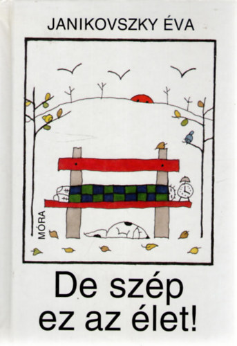 Janikovszky �va - De sz�p ez az �let!