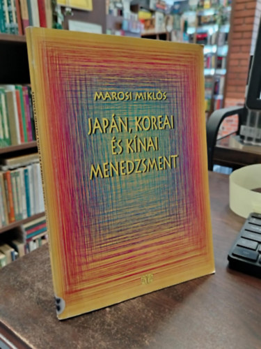 Marosi Mikls - Japn, koreai s knai menedzsment A903