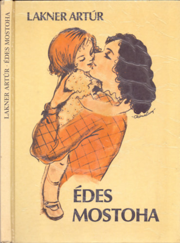 Lakner Art�r - �des mostoha (R�na Emy rajzaival)