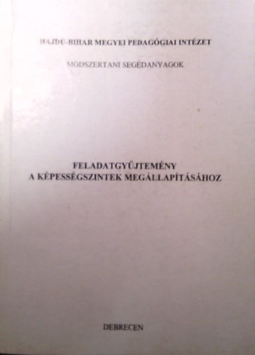 Kissn Takcs Erika - Feladatgyjtemny a kpessgszintek megllaptshoz