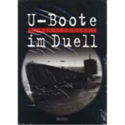 Harald Bendert - U-Boote im Duell