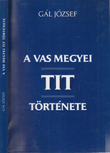 Gl Jzsef - A Vas megyei TIT trtnete