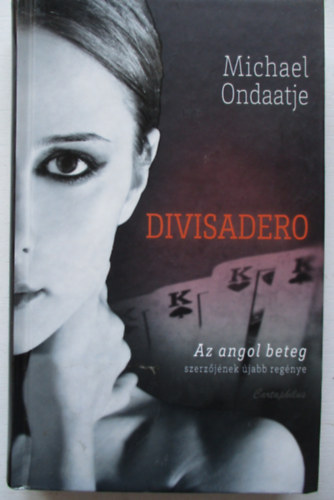 Michael Ondaatje - Divisadero