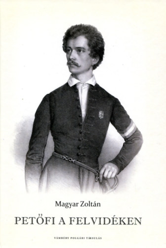 Magyar Zolt�n - Pet�fi a Felvid�ken