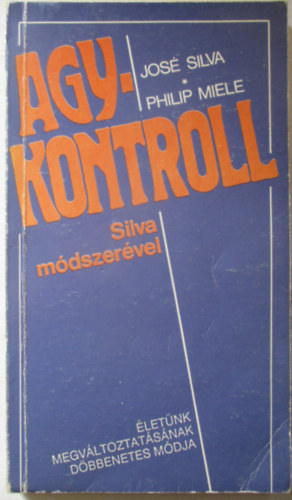 Silva,Jos-Miele,Philip - Agykontroll Silva mdszervel
