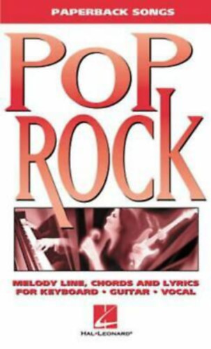 Hal Leonard Publishing Company - Pop Rock - Paperback Songs (Melody Line, Chords and Lyrics for Keyboard, guitar, vocal)