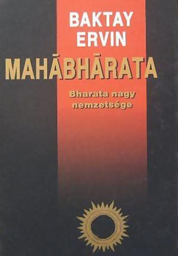 Dr. Baktay Ervin - Mahbhrata: Bharata nagy nemzetsge