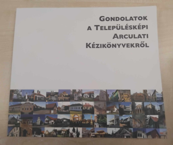 Dr Andrea  (szerk.) - Gondolatok a teleplskpi arculati kziknyvekrl