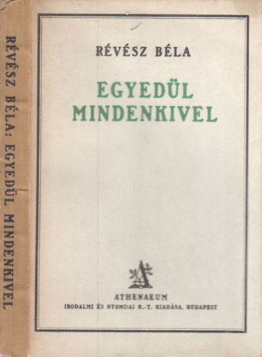 R�v�sz B�la - Egyed�l mindenkivel (R�v�sz B�la munk�i IV.- Gy�jtem�nyes kiad�s)