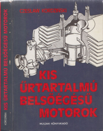 Czeslaw Kordzinski - KIs �rtartalm� bels��g�s� motorok