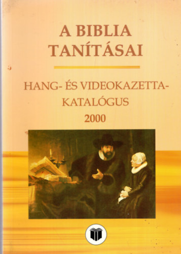 Nyerges Ferencn Hencz Csaba - A Biblia tantsai hang- s videokazetta-katalgus 2000
