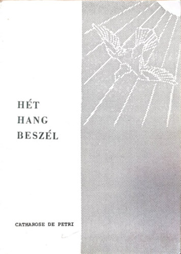 Catharose de Petri - Ht hang beszl - Rzsa sorozat 3.