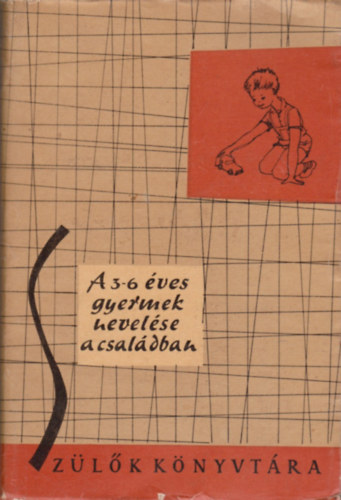 Dr. Hermann Alice (Szerk) - A 3-6 éves gyermek nevelése a családban