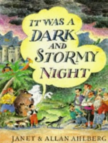 Allan Ahlberg and Janet Ahlberg - It Was a Dark and Stormy Night