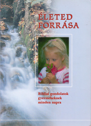 leted Forrsa - Bibliai gondolatok gyermekeknek minden napra