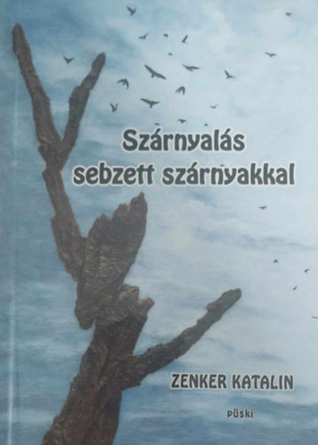 Zenker Katalin - Sz�rnyal�s sebzett sz�rnyakkal