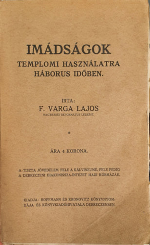 F. Varga Lajos - Imdsgok templomi hasznlatra hborus idben