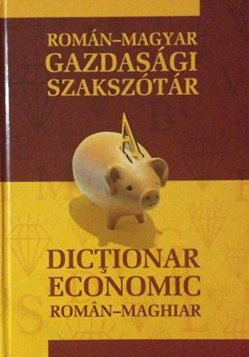 Fazakas Emese - Romn - magyar gazdasgi szaksztr / Dictionar economic roman - maghiar