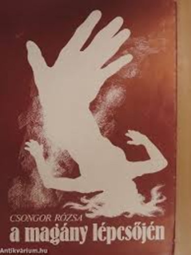 Csongor R�zsa - A mag�ny l�pcs�j�n