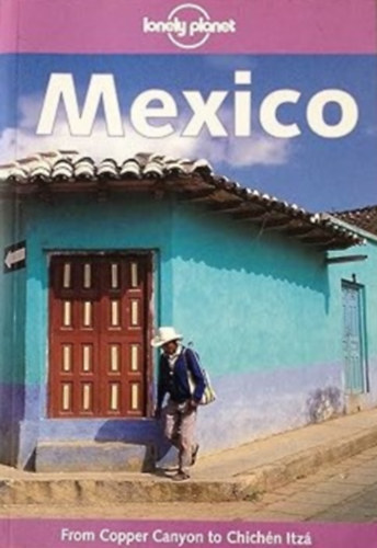 Wayne Bernhardson, Tom Brosnahan, Scott Doggett, Susan Forsyth, Mark Honan, Nancy Keller, James Lyon John Noble - Mexico- Lonely Planet