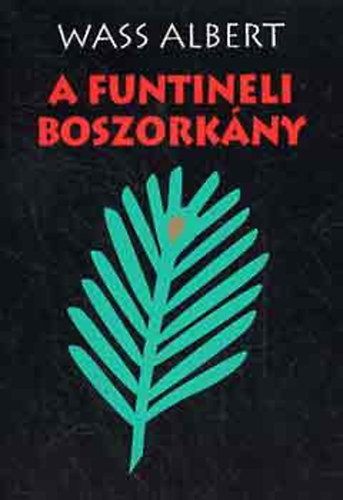 Wass Albert - A funtineli boszorkny I.