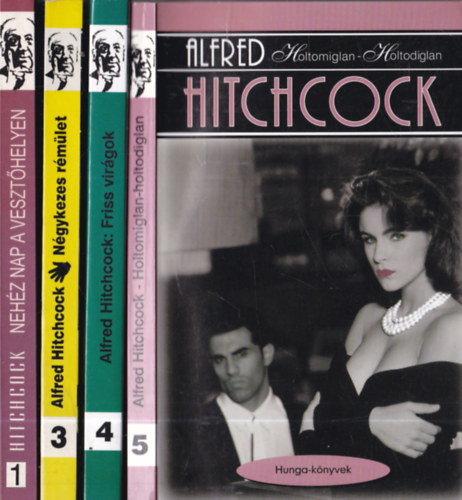 Alfred Hitchcock - 4 db. krimi: Nehéz nap a vesztőhelyen + Négykezes rémület + Friss virágok + Holtomiglan-holtodiglan